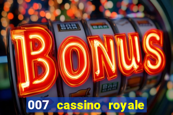 007 cassino royale filme completo dublado youtube